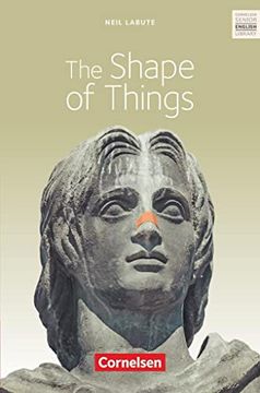 portada Cornelsen Senior English Library - Literatur: Ab 11. Schuljahr - the Shape of Things: Textband mit Annotationen
