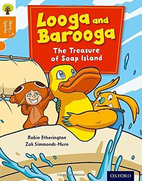 portada Oxford Reading Tree Story Sparks: Oxford Level 6: Looga and Barooga: The Treasure of Soap Island (en Inglés)