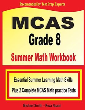 portada Mcas Grade 8 Summer Math Workbook: Essential Summer Learning Math Skills Plus two Complete Mcas Math Practice Tests (in English)