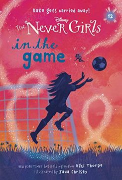 portada Never Girls #12: In the Game (Disney: The Never Girls) 
