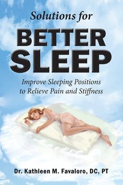 portada Solutions for Better Sleep: Improve Sleeping Positions to Relieve Pain and Stiffness (in English)