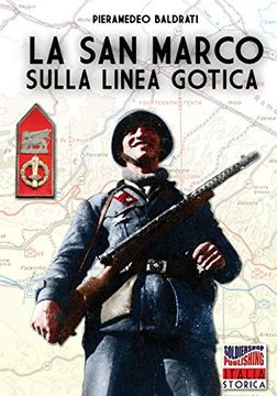 portada La san Marco Sulla Linea Gotica (Italia Storica ) (en Italiano)