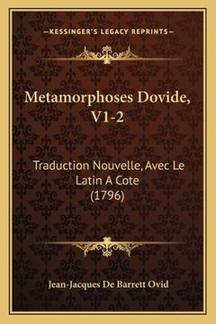 portada Metamorphoses Dovide, V1-2: Traduction Nouvelle, Avec Le Latin A Cote (1796) (en Francés)