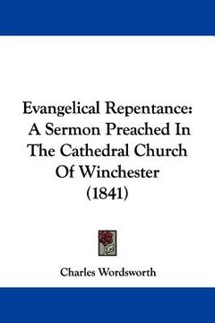 portada evangelical repentance: a sermon preached in the cathedral church of winchester (1841) (en Inglés)