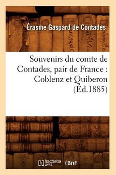 portada Souvenirs Du Comte de Contades, Pair de France: Coblenz Et Quiberon (Éd.1885) (en Francés)