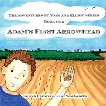 portada Adam's First Arrowhead (in English)