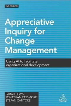 portada Appreciative Inquiry for Change Management: Using ai to Facilitate Organizational Development (en Inglés)