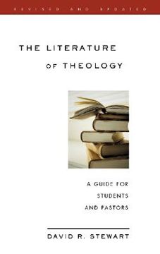 portada the literature of theology: a guide for students and pastors, revised and updated (en Inglés)