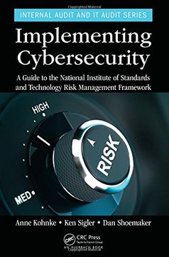 portada Implementing Cybersecurity: A Guide to the National Institute of Standards and Technology Risk Management Framework (Internal Audit and IT Audit)