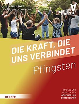 portada Die Kraft, die uns Verbindet: Pfingsten Anders Feiern (in German)