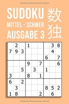 portada Sudoku Mittel - Schwer | Ausgabe 3: 220 Rätsel auf 110 Seiten in Reisegröße ca. Din a5 | für Kenner und Könner (en Alemán)