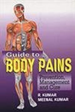 portada Guide to Body Pains Prevention, Management and Cure