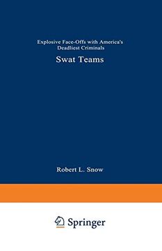 portada Swat Teams: Explosive Face-Offs With America s Deadliest Criminals (in English)