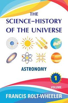 portada The Science - History of the Universe: Volume 1 (en Inglés)