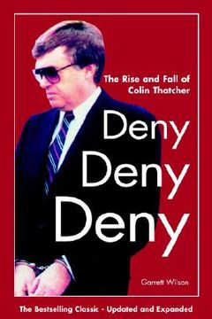 portada deny, deny, deny (second edition): the rise and fall of colin thatcher (en Inglés)