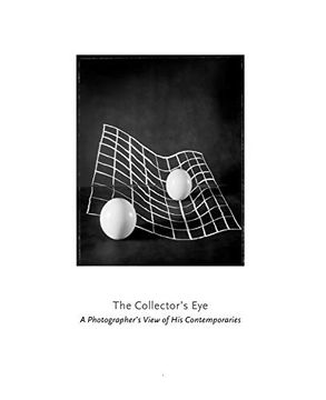 portada The Collector’S Eye: A Photographer’S View of his Contemporaries (en Inglés)