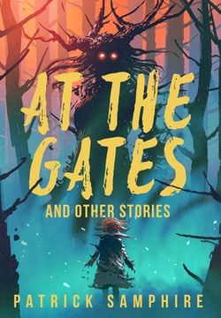 portada At the Gates and Other Stories: Sixteen Tales of Magic and Wonder (en Inglés)