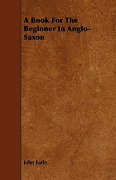 portada A Book for the Beginner in Anglo-Saxon (en Inglés)