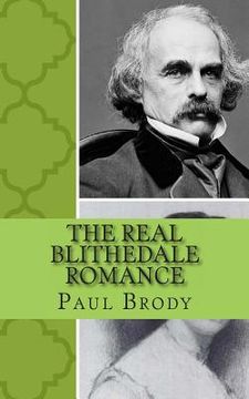 portada The Real Blithedale Romance: The Love and Marriage of Nathaniel Hawthorne and Sophia Peabody (en Inglés)