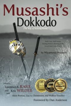 portada Musashi'S Dokkodo (The way of Walking Alone): Half Crazy, Half Genius - Finding Modern Meaning in the Sword Saint'S Last Words (en Inglés)