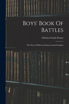 portada Boys' Book Of Battles: The Story Of Eleven Famous Land Combats (in English)