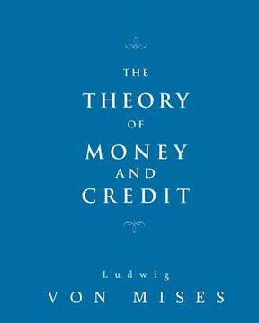 portada the theory of money and credit (in English)