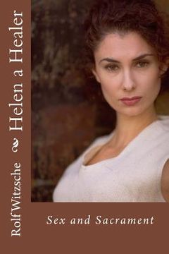 portada Helen a Healer: Sex and Sacrament (en Inglés)