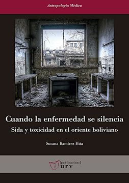 portada Cuando la Enfermedad se Silencia: Sida y Toxicidad en el Oriente Boliviano (in Spanish)