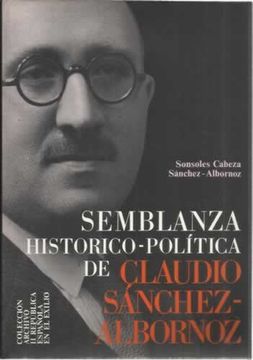Semblanza historico-politica de d.Claudio Sánchez-albornoz (Archivo II República Española en el exilio)