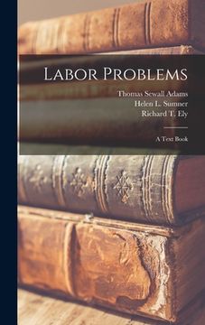 portada Labor Problems [microform]: a Text Book