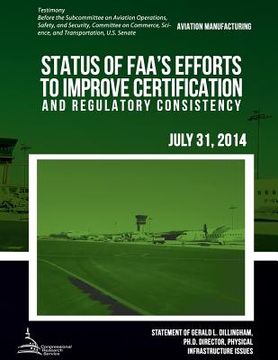 portada AVIATION MANUFACTURING Status of FAA's Efforts to Improve Certification and Regulatory Consistency (en Inglés)