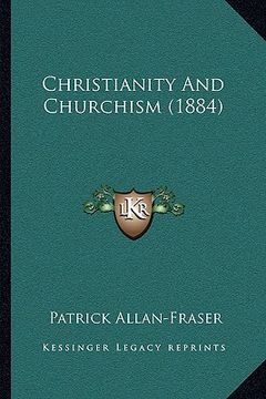portada christianity and churchism (1884) (in English)