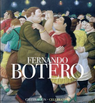 portada Fernando Botero: A Celebration (Libros de Autor)