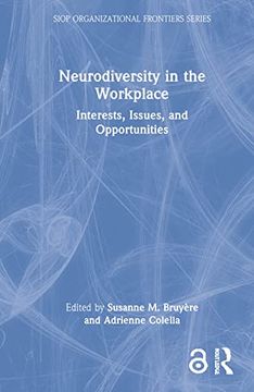 portada Neurodiversity in the Workplace: Interests, Issues, and Opportunities (Siop Organizational Frontiers Series) (en Inglés)