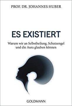 portada Es Existiert: Warum wir an Selbstheilung, Schutzengel und die Aura Glauben Können (in German)