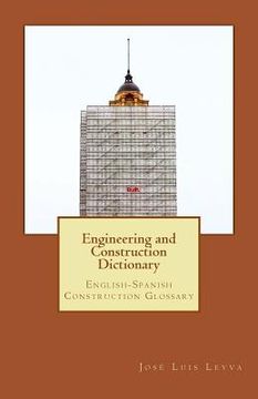 portada Engineering and Construction Dictionary: English-Spanish Construction Glossary (en Inglés)