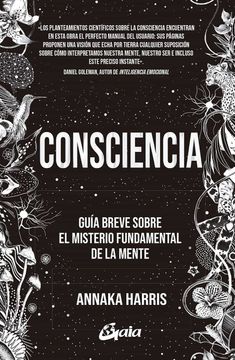 portada Consciencia: Guía Breve Sobre el Misterio Fundamental de la Mente (Conciencia Global) (in Spanish)