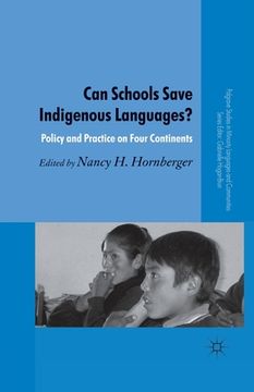 portada Can Schools Save Indigenous Languages?: Policy and Practice on Four Continents (en Inglés)