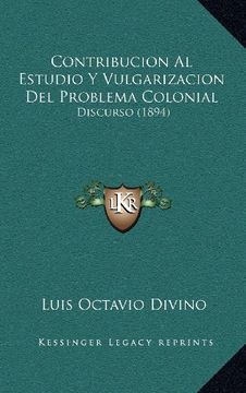 portada Contribucion al Estudio y Vulgarizacion del Problema Colonial: Discurso (1894)