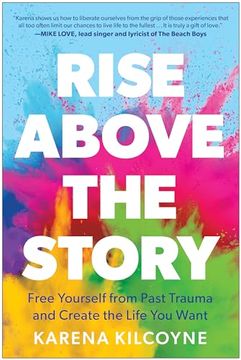 portada Rise Above the Story: Free Yourself From Past Trauma and Create the Life you Want 