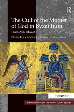 portada The Cult of the Mother of God in Byzantium: Texts and Images (en Inglés)