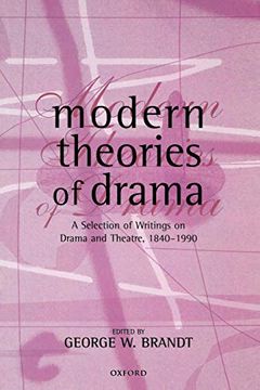 portada Modern Theories of Drama: A Selection of Writings on Drama and Theatre, 1850-1990 (en Inglés)