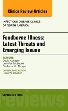portada Foodborne Illness: Latest Threats and Emerging Issues, an Issue of Infectious Disease Clinics (Volume 27-3) (The Clinics: Internal Medicine, Volume 27-3) (en Inglés)