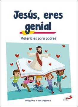 portada Jesús, Eres Genial (Materiales Para Padres) Iniciación a la Vida Cristiana 1