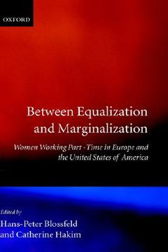 portada between equalization and marginalization: women working part-time in europe and the united states of america (en Inglés)