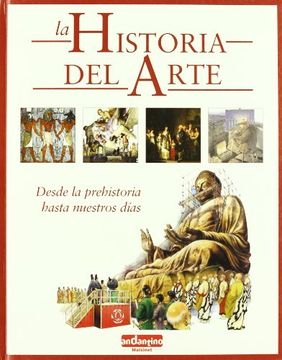 portada Historia del Arte, la: Desde la Prehistoria Hasta Nuestros Dias