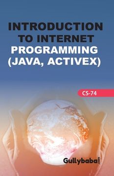 portada CS-74 Introduction To Internet Programming (en Inglés)