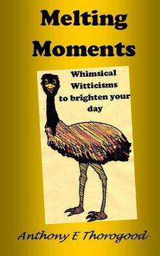 portada Melting Moments Whimsical Witticisms to Brighten Your Day (en Inglés)