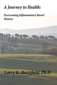 portada a journey to health: overcoming inflammatory bowel disease (en Inglés)
