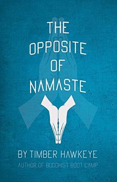portada The Opposite of Namaste (en Inglés)